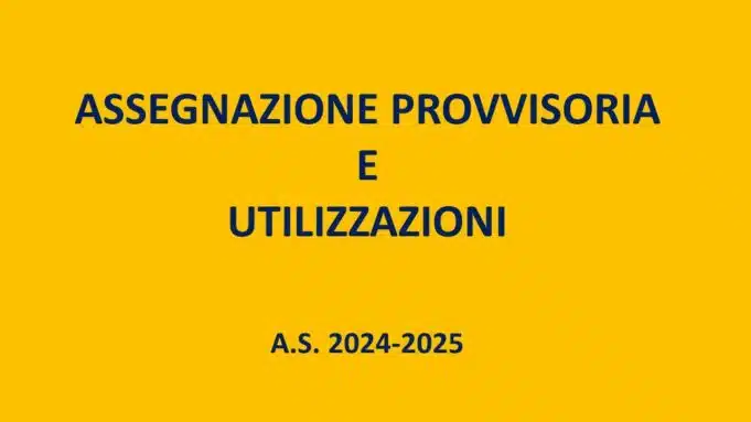 Assegnazioni provvisorie e utilizzazioni